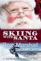 [Secrets in the Snow 1.50] • Skiing with Santa